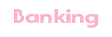 Banking